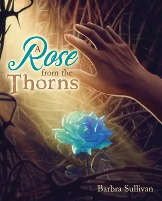 Ruža z tŕnia - A Rose from the Thorns