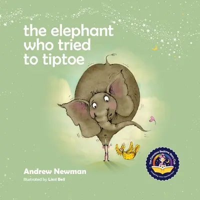 Slon, ktorý sa snažil chodiť po špičkách: Pripomínať deťom, aby milovali telo, ktoré majú. - The Elephant Who Tried To Tiptoe: Reminding Children To Love The Body They Have.