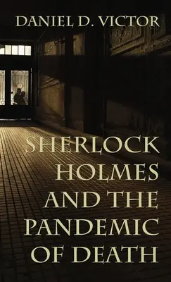Sherlock Holmes a pandémia smrti - Sherlock Holmes and The Pandemic of Death