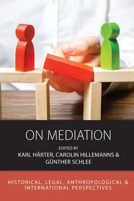 O sprostredkovaní: Historické, právne, antropologické a medzinárodné perspektívy - On Mediation: Historical, Legal, Anthropological and International Perspectives