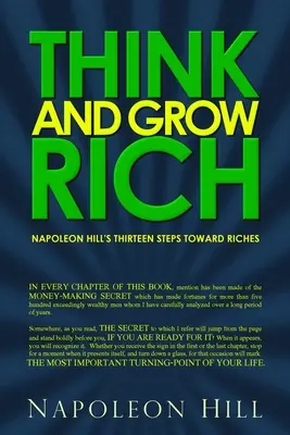 Mysli a zbohatni: Trinásť krokov Napoleona Hilla k bohatstvu - Think and Grow Rich: Napoleon Hill's Thirteen Steps Toward Riches