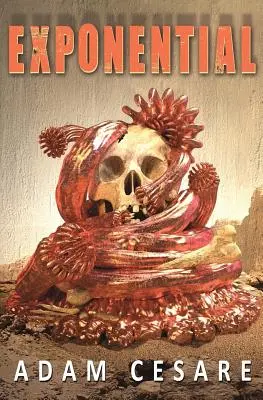 Exponenciálne: Román o horore s príšerami - Exponential: A Novel of Monster Horror