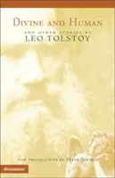 Božské a ľudské: A iné príbehy podľa Leva Tolstého - Divine and Human: And Other Stories by Leo Tolstoy