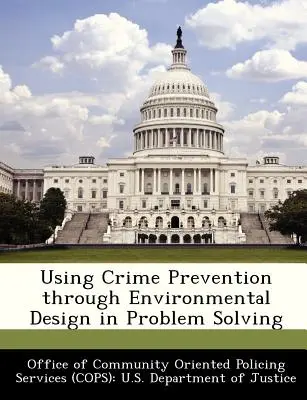 Využitie prevencie kriminality prostredníctvom environmentálneho dizajnu pri riešení problémov - Using Crime Prevention Through Environmental Design in Problem Solving