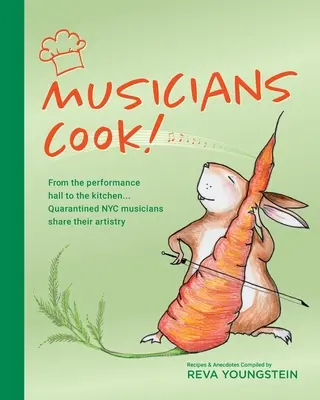 Hudobníci varia! Z koncertnej sály do kuchyne: newyorskí hudobníci v karanténe sa delia o svoje umenie - Musicians Cook!: From the performance hall to the kitchen, quarantined NYC musicians share their artistry