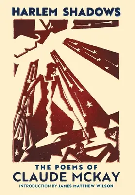 Harlemské tiene: Básne Clauda McKaya - Harlem Shadows: The Poems of Claude McKay