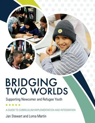 Premostenie dvoch svetov: Podpora mladých ľudí z radov novoprichádzajúcich a utečencov - Bridging Two Worlds: Supporting Newcomer and Refugee Youth