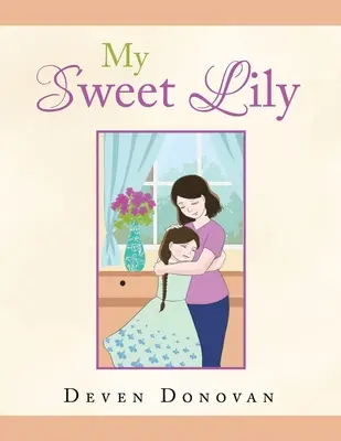 Moja sladká Lily - My Sweet Lily