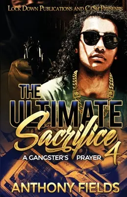 Najvyššia obeť 4: Gangsterská modlitba - The Ultimate Sacrifice 4: A Gangster's Prayer