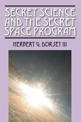 Tajná veda a tajný vesmírny program - Secret Science and the Secret Space Program