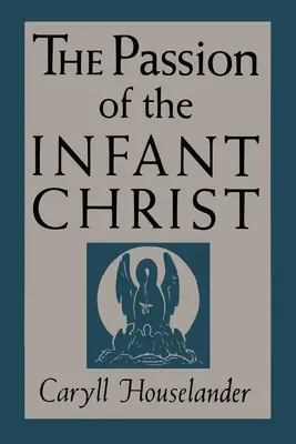 Umučenie malého Krista - The Passion of the Infant Christ