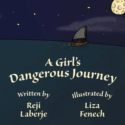 Nebezpečná cesta dievčaťa - A Girl's Dangerous Journey
