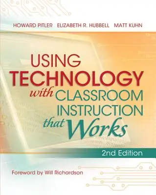 Používanie technológií pri výučbe v triede, ktoré funguje, 2. vydanie - Using Technology with Classroom Instruction That Works, 2nd Edition