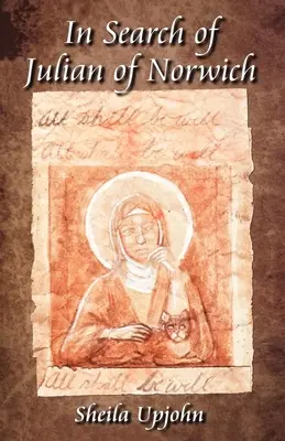 Hľadanie Juliána z Norwichu - In Search of Julian of Norwich
