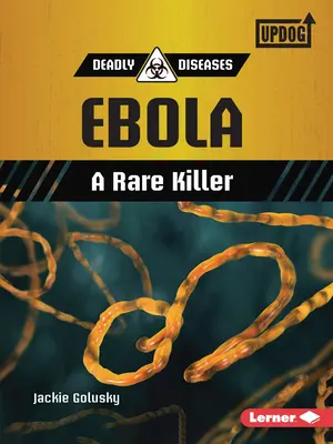 Ebola: Vzácny zabijak - Ebola: A Rare Killer