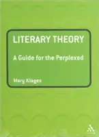 Literárna teória: Príručka pre zmätených - Literary Theory: A Guide for the Perplexed