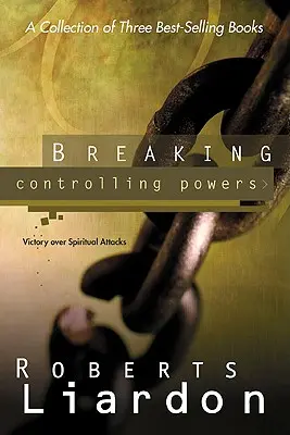Zlomenie ovládajúcich síl: Víťazstvo nad duchovnými útokmi - Breaking Controlling Powers: Victory Over Spiritual Attacks