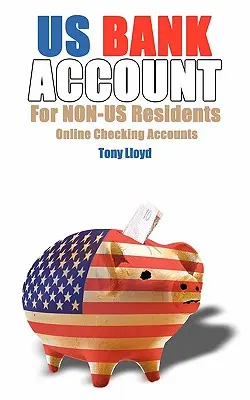 Bankový účet v USA pre obyvateľov mimo USA: Online kontrolné účty - US Bank Account For NON-US Residents: Online Checking Accounts
