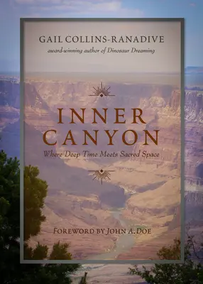 Vnútorný kaňon: Kde sa stretáva hlboký čas s posvätným priestorom - Inner Canyon: Where Deep Time Meets Sacred Space