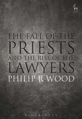Pád kňazov a vzostup právnikov - The Fall of the Priests and the Rise of the Lawyers