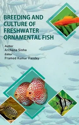 Chov a kultivácia sladkovodných okrasných rýb - Breeding And Culture Of Freshwater Ornamental Fish