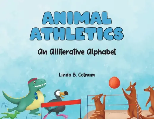 Atletika zvierat: Aliteratívna abeceda - Animal Athletics: An Alliterative Alphabet