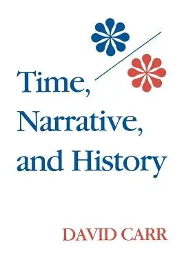 Čas, rozprávanie a história - Time, Narrative, and History