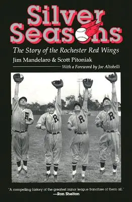Strieborné ročné obdobia: Príbeh Rochester Red Wings, druhé pokračovanie - Silver Seasons: The Story of the Rochester Red Wings