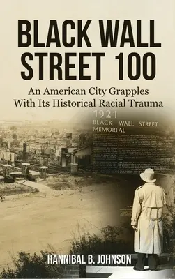 Black Wall Street 100: Americké mesto sa vyrovnáva s historickou rasovou traumou - Black Wall Street 100: An American City Grapples With Its Historical Racial Trauma