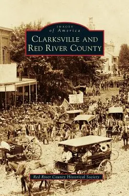 Clarksville a okres Red River - Clarksville and Red River County