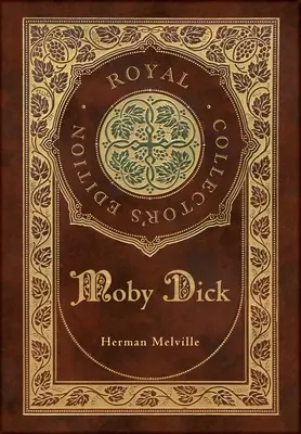Moby Dick (Kráľovské zberateľské vydanie) (tvrdá laminovaná väzba s obalom) - Moby Dick (Royal Collector's Edition) (Case Laminate Hardcover with Jacket)