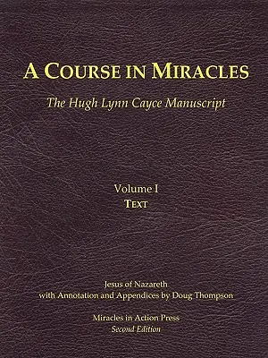 Kurz zázrakov, rukopis Hugha Lynna Caycea, prvý zväzok, text - A Course in Miracles, Hugh Lynn Cayce Manuscript, Volume One, Text