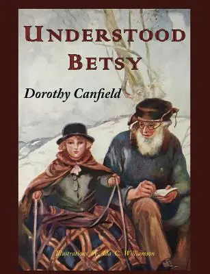 Pochopená Betsy: Ilustrované - Understood Betsy: Illustrated