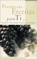 Promesas Eternas Para Ti: de la Nueva Versin Internacional = Biblické prísľuby pre teba - Promesas Eternas Para Ti: de la Nueva Versin Internacional = Bible Promises for You