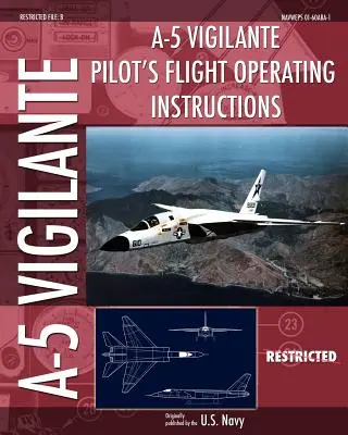Letová prevádzková príručka pilota A-5 Vigilante - A-5 Vigilante Pilot's Flight Operating Instructions
