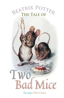 Rozprávka o dvoch zlých myšiach - The Tale of Two Bad Mice