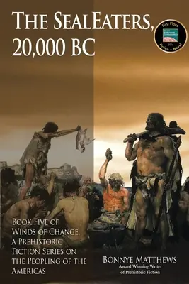 Požierači tuleňov, 20 000 rokov pred naším letopočtom - The SealEaters, 20,000 BC