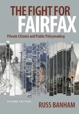Boj o Fairfax: Súkromní občania a tvorba verejnej politiky - The Fight for Fairfax: Private Citizens and Public Policymaking