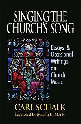 Spev cirkevnej piesne: Eseje a príležitostné spisy o cirkevnej hudbe - Singing the Church's Song: Essays & Occasional Writings on Church Music