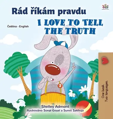 Rád hovorím pravdu (česko-anglická dvojjazyčná kniha pre deti) - I Love to Tell the Truth (Czech English Bilingual Children's Book)