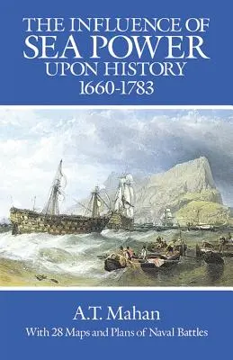 Vplyv námornej sily na dejiny v rokoch 1660 - 1783 - The Influence of Sea Power Upon History, 1660-1783