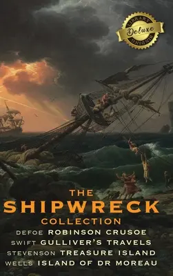 Zbierka o stroskotaní lode (4 knihy): Robinson Crusoe, Guliverove cesty, Ostrov pokladov a Ostrov doktora Moreaua - The Shipwreck Collection (4 Books): Robinson Crusoe, Gulliver's Travels, Treasure Island, and The Island of Doctor Moreau