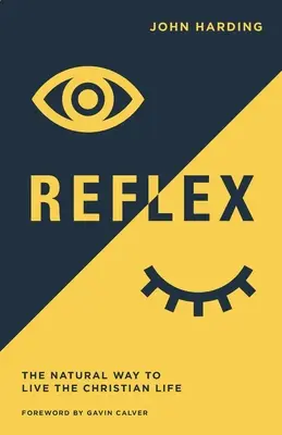 Reflex: Prirodzený spôsob kresťanského života - Reflex: The Natural Way to Live the Christian Life
