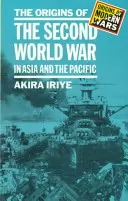 Počiatky druhej svetovej vojny v Ázii a Tichomorí - The Origins of the Second World War in Asia and the Pacific