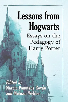 Lekcie z Bradavíc: Eseje o pedagogike Harryho Pottera - Lessons from Hogwarts: Essays on the Pedagogy of Harry Potter