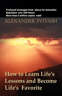 Ako si osvojiť životné lekcie a stať sa obľúbencom života - How to Learn Life's Lessons and Become Life's Favorite