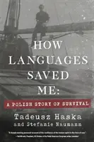 Ako ma zachránili jazyky: Príbeh o prežití v Poľsku - How Languages Saved Me: A Polish Story of Survival