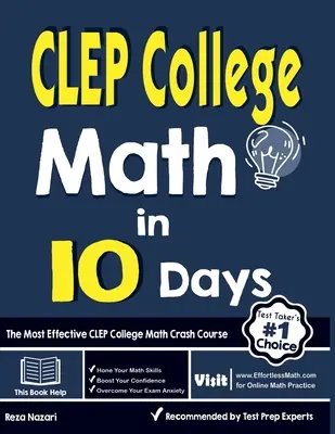 CLEP College Math in 10 Days: Najefektívnejší rýchlokurz CLEP College Math - CLEP College Math in 10 Days: The Most Effective CLEP College Math Crash Course