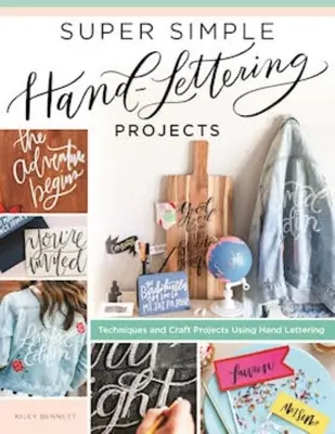 Super jednoduché projekty ručného písania: Jednoduché písmo: techniky a remeselné projekty s použitím ručného písania - Super Simple Hand-Lettering Projects: Techniques and Craft Projects Using Hand Lettering