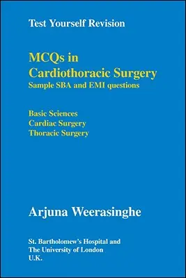 Otestujte si revíziu: Vzorové otázky pre Sba a Emi - základné vedy, kardiochirurgia, hrudná chirurgia - Test Yourself Revision: Mcqs in Cardiothoracic Surgery - Sample Sba and Emi Questions - Basic Sciences, Cardiac Surgery, Thoracic Surgery